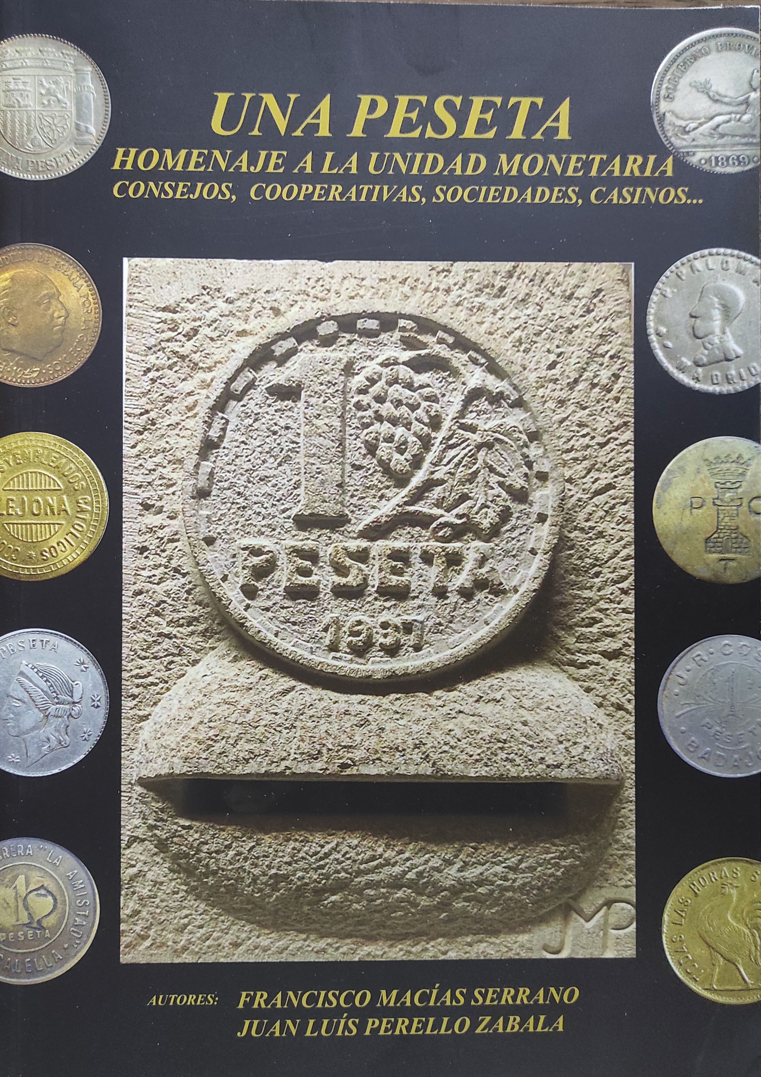Una peseta. Homenaje a la unidad monetaria, consejos, cooperativas, sociedades, casinos…