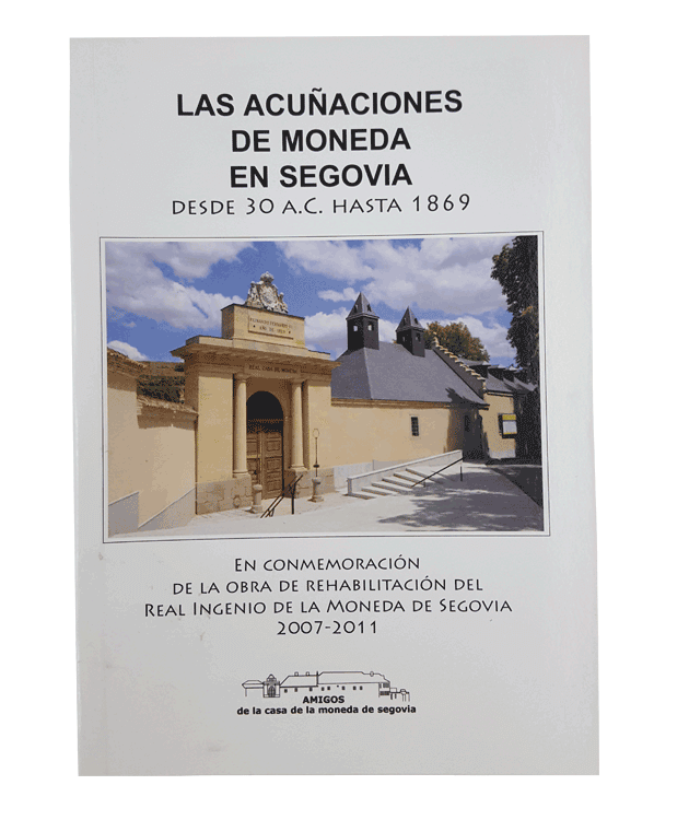 Acuñaciones de moneda en Segovia. Desde 30 a. C. hasta 1869