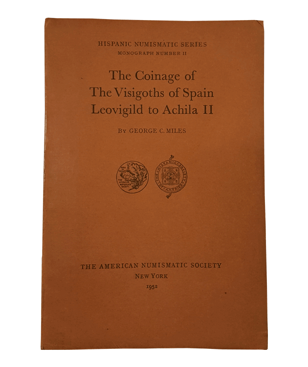 Coinage of the Visigoths of Spain Leovigild to Achila II