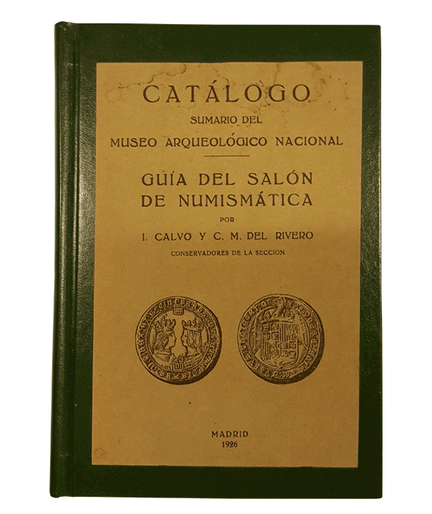 Catálogo-guía de las colecciones de monedas y medallas expuestas al público en el Museo Arqueológico Nacional