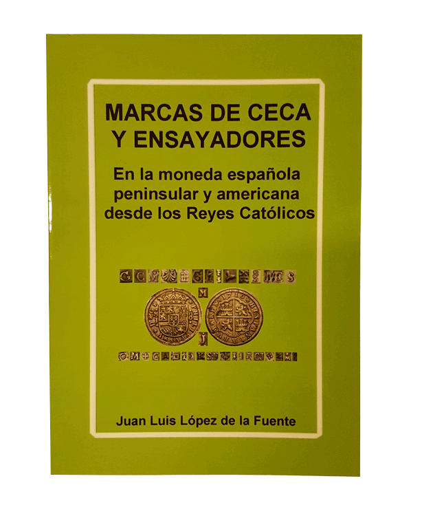 Marcas de ceca y ensayadores en la moneda española peninsular y americana desde los Reyes Católicos