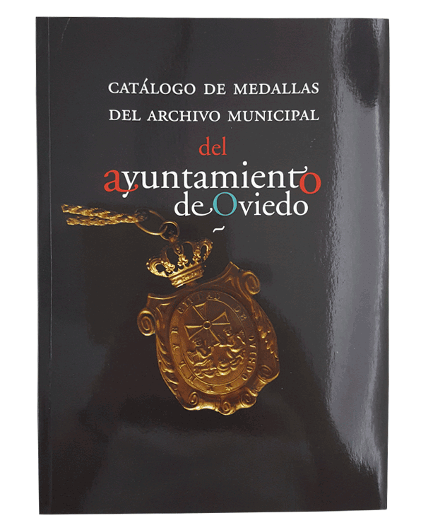 Catálogo de medallas del archivo municipal del Ayuntamiento de Oviedo
