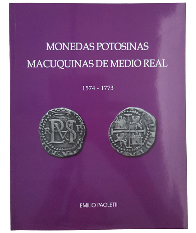 Monedas potosinas macuquinas de medio real 1574-1773